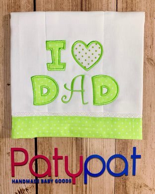 Pañito de Bebe “ I Love Dad”